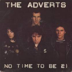 The Adverts : No Time to Be 21